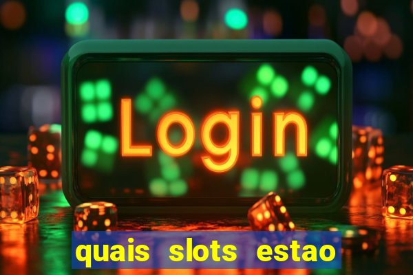 quais slots estao pagando agora